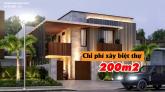 Cách tính chi phí xây biệt thự 200m2 chính xác nhất